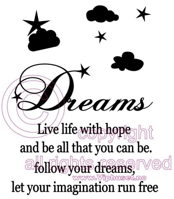 Hovedbilde Dreams live life with hope
