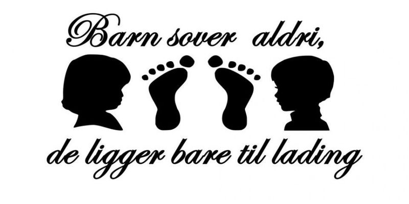 Barn sover aldri